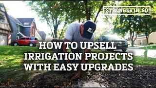 Stronger in 60  Upselling Irrigation Projects [upl. by Bing]