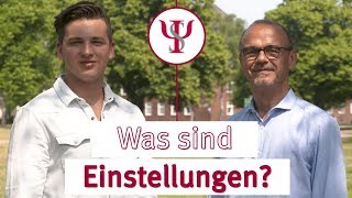 Was sind Einstellungen  Sozialpsychologie mit Prof Erb [upl. by Tran]