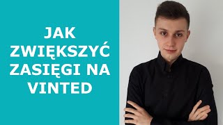 JAK SKUTECZNIE SPRZEDAWAĆ NA VINTED ZWIĘKSZ ZASIĘGI SWOJEJ SZAFY [upl. by Louisa]