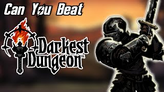 Can You Beat Darkest Dungeon [upl. by Langer]