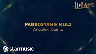 Angeline Quinto  Pagbigyang Muli Lyrics  Linlang OST [upl. by Annua]