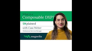 What is a Composable DXP dxplained [upl. by Bolanger]