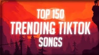 Top 150 Trending Tiktok Songs With Lyrics Tiktok [upl. by Olmsted248]