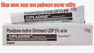 Cipladine ointment 5 Povidoneiodine OintmentCipladine ointment uses side effects and cipladine [upl. by Innavoj966]