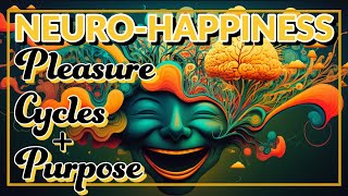 Happiness Secrets from Neuroscience The Pleasure Cycle and the Path to Eudaimonia [upl. by Kinny79]