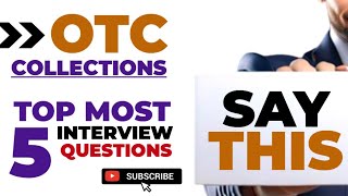 OTC collections job 5 top most asked interview questions and sample answers [upl. by Ahsienyt861]