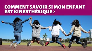 Comment savoir si mon enfant est kinesthésique [upl. by Langley]