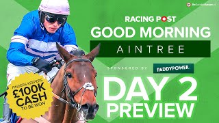 Good Morning Aintree LIVE  Grand National Festival Day 2 Preview  Grand National Tips and Analysis [upl. by Lida]