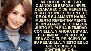 Me Quedé Perplejo Cuando Mi Esposa Infiel Desapareció De Repente Pero Entonces Me Enteré De Que [upl. by Gianni537]