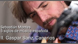 Sebastián Montes  Gaspar Sanz Canarios [upl. by Manchester]