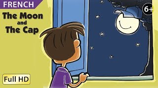 The Moon and the Cap Learn French with subtitles  Story for Children quotBookBoxComquot [upl. by Krein]