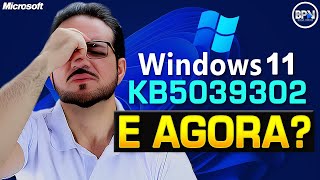 ATUALIZAÇÃO do Windows 11 kB5039302  Você DEVE DESINSTALAR [upl. by Martell]