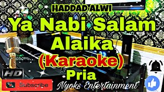 YA NABI SALAM ALAIKA  Haddad Alwi Karaoke Religi  Nada Pria  C minor [upl. by Pernas]