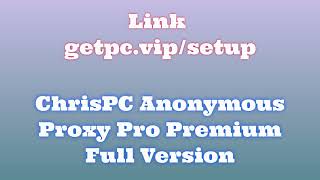 🔸ChrisPC Anonymous Proxy Pro🔥 HOW TO INSTALL 💻PCLAPTOP TUTORIAL 2024 no charge👌 [upl. by Ydiarf]