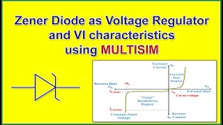 Zener Diode as Voltage Regulator and VI Characteristics using Multisim [upl. by Kcirddahc963]