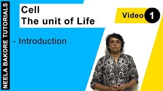 Cell  The Unit of Life  NEET  Introduction  Neela Bakore Tutorials [upl. by Brause]