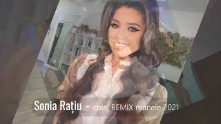 Sonia Rațiu ✗ Colaj Manele REMIX ✗ [upl. by Ruperto218]