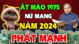 Tử Vi Tuổi Ất Mão 1975 nữ mạng năm 2024 Bất Ngờ Nhận LỘC TỔ TIÊN Trúng Số 1000 Tỷ ĐỔI ĐỜI Giàu To [upl. by Ninon]