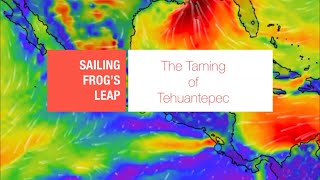 SAILING SOLO Across Tehuantepec  S4E16 [upl. by Annadal973]