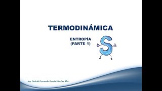 Entropía Parte 1 Con ejemplo resuelto  Clase 16 Termodinámica [upl. by Benoite]