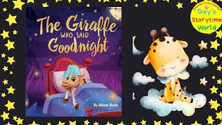 Read Aloud For Kids🦒 The Giraffe Who Said Good Night [upl. by Ahsenyt]