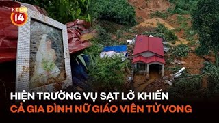 Hiện trường đau xót vụ sạt lở khiến cả gia đình nữ giáo viên tử vong [upl. by Damahom440]