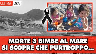 Tragedia in spiaggia muoiono 3 bimbe di 5 7 e 10 anni solo ora purtroppo si scopre che [upl. by Annahsal]