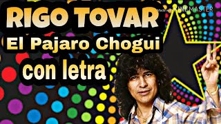 Rigo tovar el pajarito chogui con letra Lyrics [upl. by Leach]