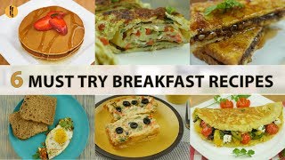 6 Must Try Breakfast recipes By Food Fusion [upl. by Nylqcaj]