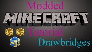 Modded Minecraft Tutorial  Drawbridges [upl. by Hgielanna]