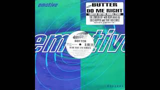 Butter  Do Me Right classic kupper vocal mix Emotive records 1995 [upl. by Engracia]