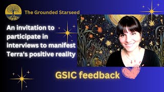 GSIC feedback  An invitation to participate in interviews to manifest Terras positive reality [upl. by Hsakaa]