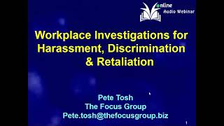 Workplace Investigations for Harassment Discrimination and Retaliation [upl. by Oirasec]