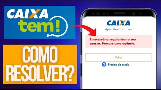 CAIXA TEM É NECESSÁRIO REGULARIZAR O SEU ACESSO PROCURE UMA AGÊNCIA ATUALIZAÇÃO DO CADASTRO [upl. by Edvard501]