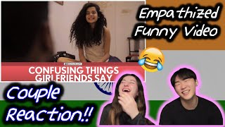 FilterCopy  Confusing Things Girlfriends Say  Ft Mithila Palkar Dhruv Sehgal  Couple Reaction [upl. by Eachern]