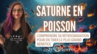 🌊 SATURNE EN POISSON 🌊 comprendre sa rétrogradation pour en tirer le plus grand bénéfice 🌈 [upl. by Nichani]