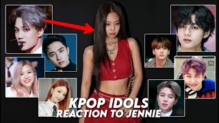 KPOP IDOLS REACTING TO JENNIE [upl. by Ennaehr]