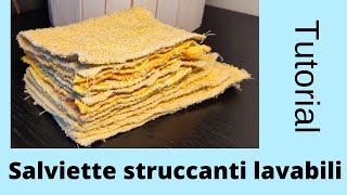 TUTORIAL salviette struccanti LAVABILI  idee regalo ECOLOGICHE per sé e per gli altri [upl. by Sirehc399]