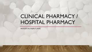 Clinical Pharmacy  Hospital Pharmacy  Role of Clinical and Hospital Pharmacist  Day 01 [upl. by Eirallam]