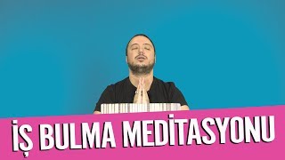 İŞ BULMA MEDİTASYONU  İş Bulmak İsteyenler Mutlaka Bu Meditasyonu Yapsın [upl. by Gnurt]