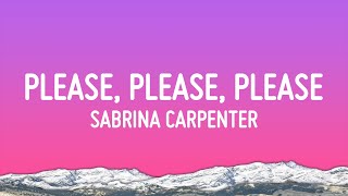 Sabrina Carpenter  Please Please Please Lyrics [upl. by Iraam23]