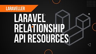 Laravel API Resource with Relationships  Laravel 9 Tutorial [upl. by Asel]