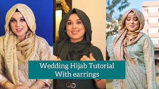 Wedding Hijab Tutorial  Hijab with earrings  Anum and Junaid [upl. by Carmelina]