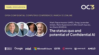 Status quo and potential of Confidential AI  CTO Panel AMD Intel Microsoft NVIDIA  OC3 2024 [upl. by Ereynihc384]