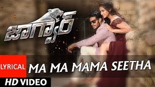 Ma Ma Mama Seetha Lyrical Video Song  Jaguar Telugu Songs  Nikhil Kumar Deepti Saati  SS Thaman [upl. by Ignacia436]