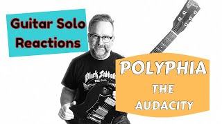 GUITAR SOLO REACTIONS  POLYPHIA  The Audacity [upl. by Anit]