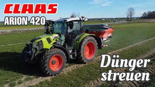 Dünger streuen 🌱🚜 mit Claas Arion 420  Landwirtschaft Niederbayern [upl. by Roxanne]