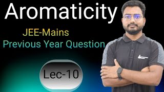 aromaticityjeepreviousyearquestions jeearomaticity  Lec10  By Mohit sharma [upl. by Tselec]