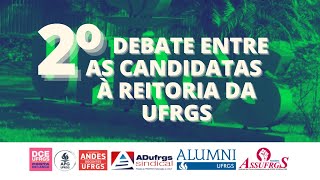 2º Debate entre as Candidatas à Reitoria da UFRGS  04 de julho às 14h [upl. by Aerdnwahs]