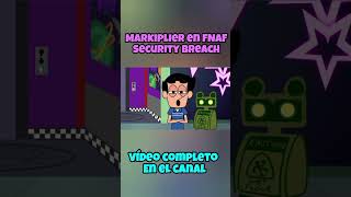 Markiplier en FNAF Security breach AnimadoDoblaje Fandubshort [upl. by Naeloj]